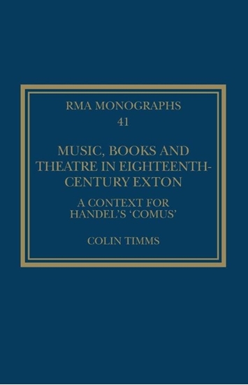 Afbeelding van Royal Musical Association Monographs Music, Books and Theatre in Eighteenth-Century Exton