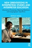 Afbeelding van New Orientations in Interpreting Studies and Interpreter Education