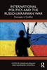 Afbeelding van International Politics and the Russo-Ukrainian War
