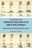 Afbeelding van Anthropology and Slavery at the Dawn of White Supremacy
