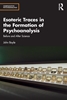 Afbeelding van Comparative Psychoanalysis Esoteric Traces in the Formation of Psychoanalysis