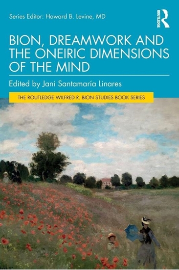 Afbeelding van The Routledge Wilfred R. Bion Studies Book Series Bion, Dreamwork and the Oneiric Dimensions of the Mind