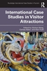 Afbeelding van Routledge International Case Studies in Tourism International Case Studies in Visitor Attractions
