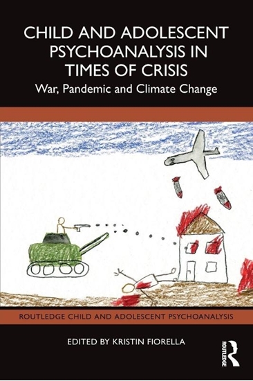Afbeelding van Routledge Child and Adolescent Psychoanalysis Child and Adolescent Psychoanalysis in Times of Crisis