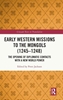 Afbeelding van Crusade Texts in Translation Early Western Missions to the Mongols (1245–1248)