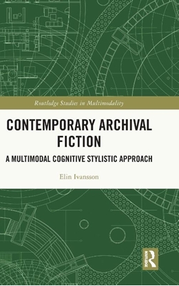 Afbeeldingen van Routledge Studies in Multimodality Contemporary Archival Fiction