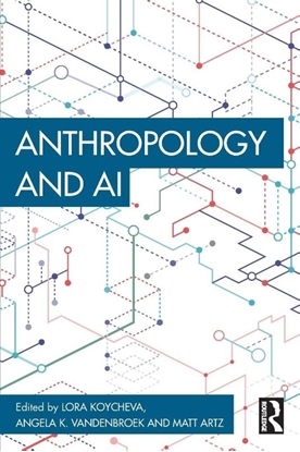 Afbeeldingen van Anthropology of Now Anthropology and AI