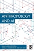 Afbeelding van Anthropology of Now Anthropology and AI