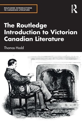 Afbeeldingen van Routledge Introductions to Canadian Literature The Routledge Introduction to Victorian Canadian Literature