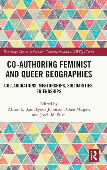 Afbeelding van Routledge Spaces of Gender, Sexualities and LGBTQ+ Series Co-authoring Feminist and Queer Geographies