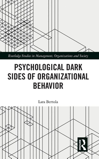 Afbeelding van Routledge Studies in Management, Organizations and Society Psychological Dark Sides of Organizational Behavior
