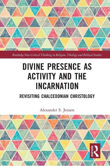 Afbeelding van Routledge New Critical Thinking in Religion, Theology and Biblical Studies Divine Presence as Activity and the Incarnation