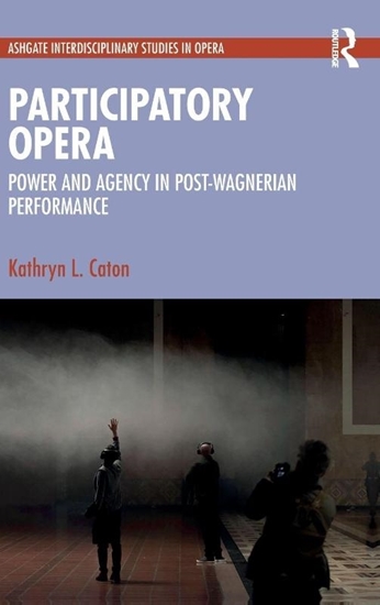 Afbeelding van Ashgate Interdisciplinary Studies in Opera Participatory Opera