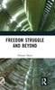 Afbeelding van Freedom Struggle and Beyond