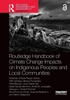 Afbeelding van Routledge Environment and Sustainability Handbooks Routledge Handbook of Climate Change Impacts on Indigenous Peoples and Local Communities