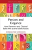 Afbeelding van Routledge Advances in Theatre & Performance Studies Passion and Elegance