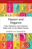 Afbeelding van Routledge Advances in Theatre & Performance Studies Passion and Elegance