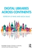 Afbeelding van Routledge Guides to Practice in Libraries, Archives and Information Science Digital Libraries Across Continents