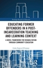 Afbeelding van Routledge Research in Education Educating Former Offenders in a Post-incarceration Teaching and Learning Context
