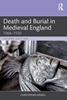 Afbeelding van Death and Burial in Medieval England