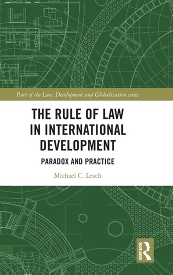 Afbeelding van Law, Development and Globalization The Rule of Law in International Development