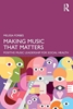 Afbeelding van Making Music That Matters