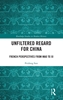 Afbeelding van Routledge Studies in Modern History Unfiltered Regard for China