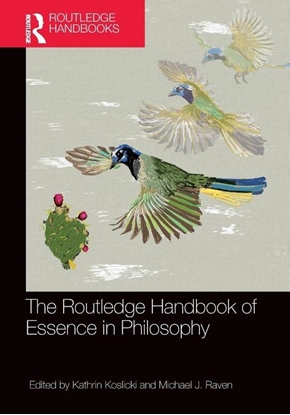 Afbeeldingen van Routledge Handbooks in Philosophy The Routledge Handbook of Essence in Philosophy