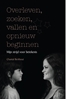 Afbeelding van Overleven, zoeken, vallen en opnieuw beginnen