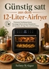 Afbeelding van Günstig satt aus dem 12-Liter-Airfryer