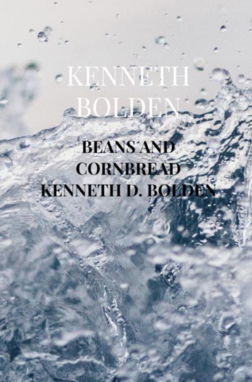 Afbeelding van Beans And Cornbread Kenneth D. Bolden