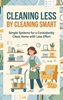 Afbeelding van Cleaning Less by Cleaning Smart