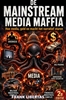 Afbeelding van De Mainstream Mediamaffia