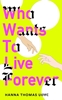 Afbeelding van Who Wants to Live Forever