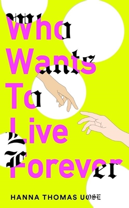 Afbeeldingen van Who Wants to Live Forever