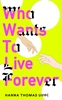 Afbeelding van Who Wants to Live Forever