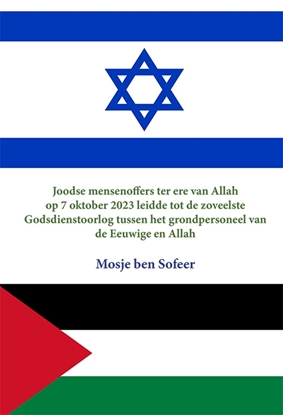 Afbeeldingen van Joodse Mensenoffers ter ere van Allah op 7 Oktober 2023 leidde tot de zoveelste Godsdienstoorlog tussen het grondpersoneel van de Eeuwige en Allah