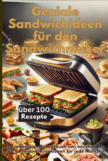 Afbeelding van Geniale Sandwichideen für den Sandwichmaker