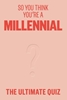 Afbeelding van So You Think You’re A Millennial