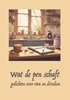 Afbeelding van Wat de pen schaft