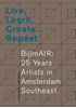Afbeelding van Live, Learn, Create … Repeat. BijlmAIR: 25 Years Artists in Amsterdam Southeast