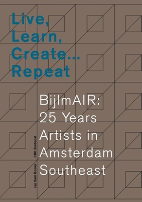 Afbeeldingen van Live, Learn, Create … Repeat. BijlmAIR: 25 Years Artists in Amsterdam Southeast