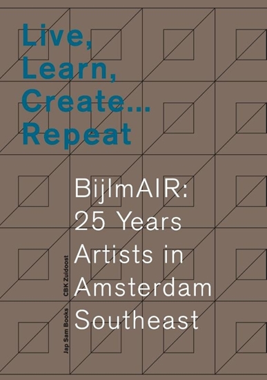 Afbeelding van Live, Learn, Create … Repeat. BijlmAIR: 25 Years Artists in Amsterdam Southeast