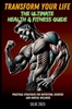 Afbeelding van Transform Your Life: The Ultimate Health & Fitness Guide