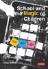 Afbeelding van School and the Magic of Children