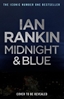 Afbeelding van A Rebus Novel Midnight and Blue