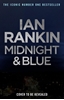 Afbeelding van A Rebus Novel Midnight and Blue