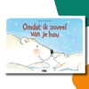 Afbeelding van Omdat ik zoveel van je hou | kamishibai vertelplaten
