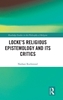 Afbeelding van Routledge Studies in the Philosophy of Religion Locke’s Religious Epistemology and Its Critics