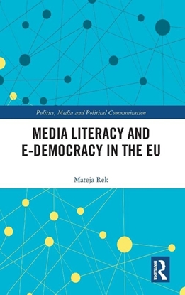 Afbeeldingen van Politics, Media and Political Communication Media Literacy and E-Democracy in the EU